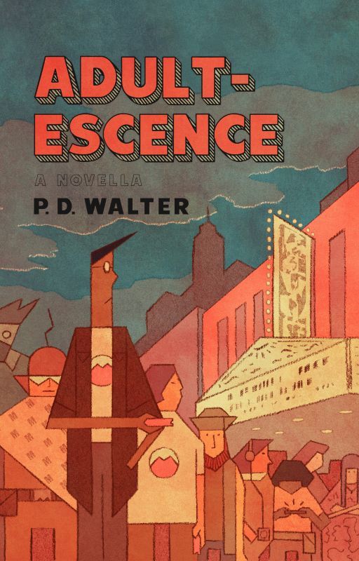 Adultescence: a novella від pdwalter