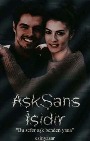AŞK ŞANS İŞİDİR, de esinyasar