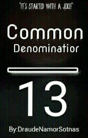 Common Denominator: 13 by EiArEs