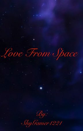 Love from Space by ShyGamer1221