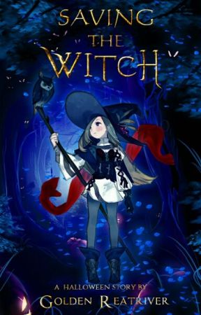 Saving The Witch by goldenreatriver
