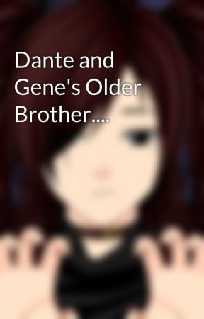 Dante and Gene's Older Brother.... by JayFullbuster