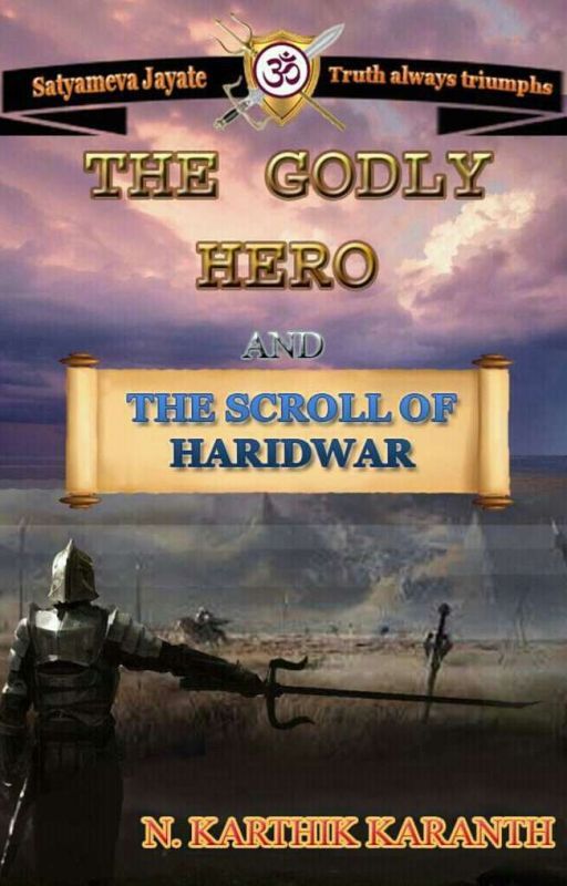 'The Godly Hero' & The Scroll Of Haridwar by NKarthikKaranth