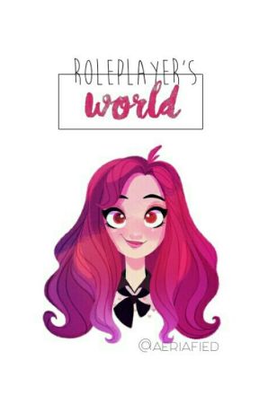 Roleplayer's World by aeriafied