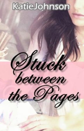 Stuck Between the Pages by KatieJohnson