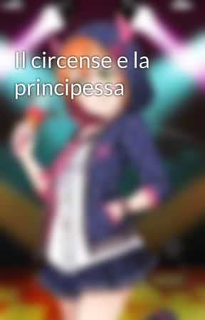 Il circense e la principessa by MarikaTagliente