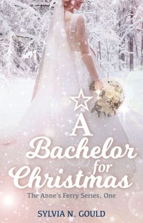 A Bachelor For Christmas by sylviaNgould