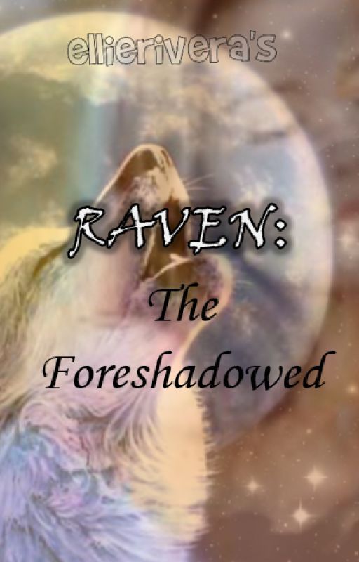 RAVEN: The Foreshadowed by RonellieRivera