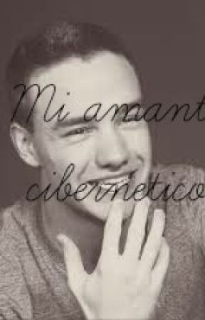 Mi amante cibernetico (Liam y tu). от Jay265