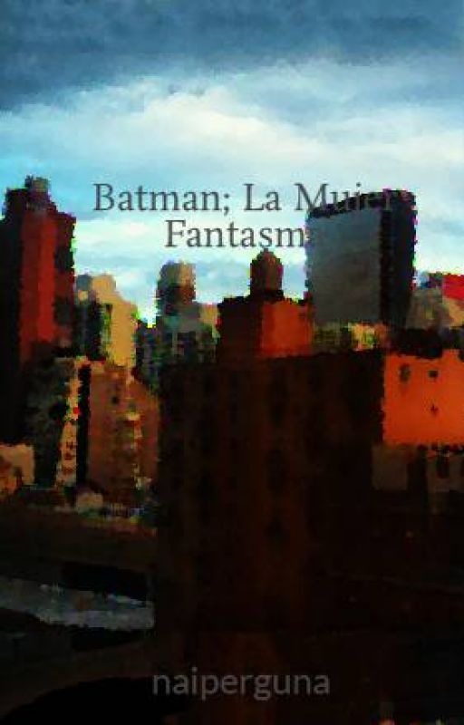 Batman; La Mujer Fantasma de naiperguna