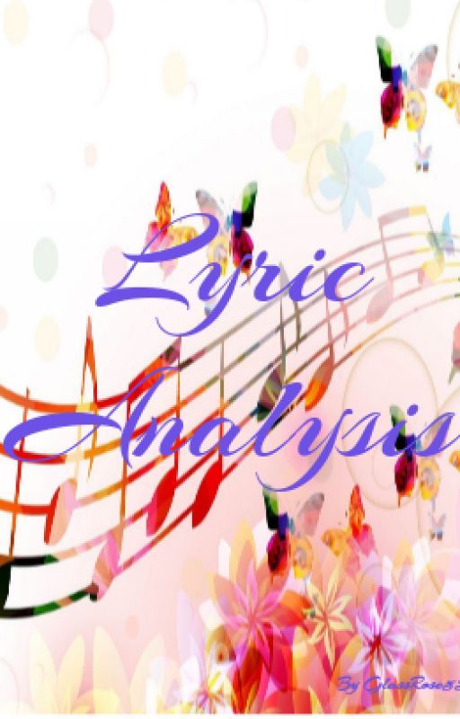 Lyric Analysis by GlassRose5379