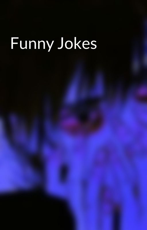 Funny Jokes by qqurxx