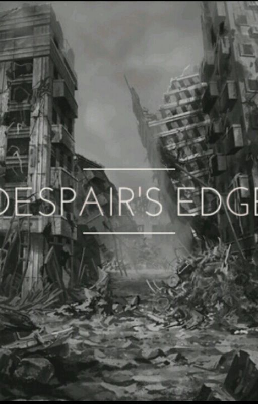 Despair's Edge by Princessice999