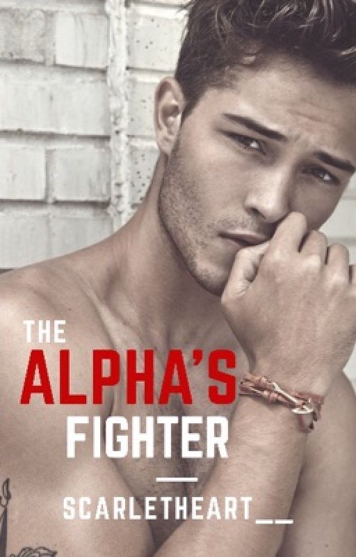 The Alpha's Fighter by ScarletHeart__