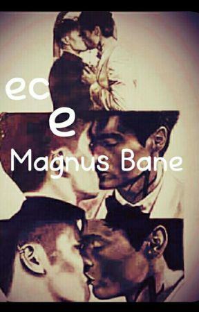 Alec e Magnus Bane بقلم deferentona