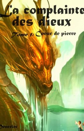 La complainte des dieux - Tome 01: Cœur de pierre by Dencrier