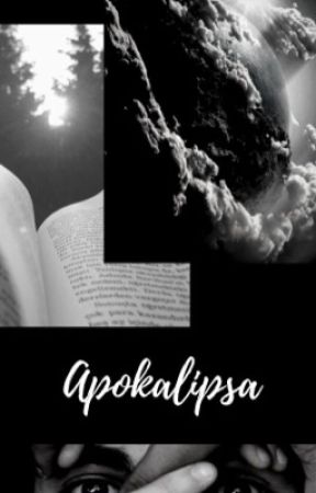 Apokalipsa // One-Shot by nani_snowtain