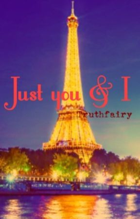 Just you & I by Truthfairy