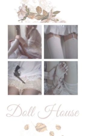 DollHouse by silkshelby