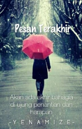 Pesan Terakhir بقلم Yenamize