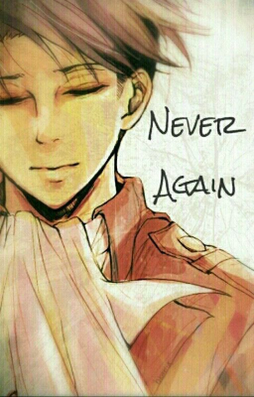 Never Again | Levi X OC | On Hold by -AgentRose-