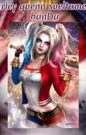 harley quenn sueltame en banda by maria_ready0719