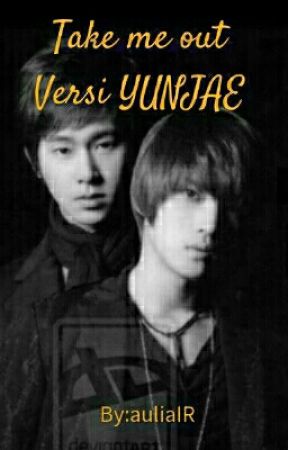 Take me out versi yunjae от Ggndul