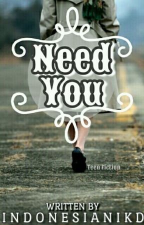 Need You by IndonesianiKD