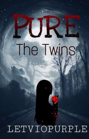 Pure (The twins) by letviopurple