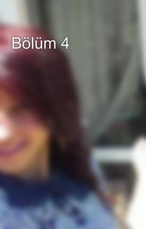 Bölüm 4 oleh SusinAydemir