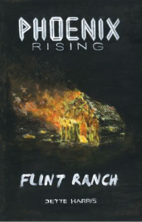 FLINT RANCH (Phoenix Rising, part 1) by JettimusMaximus