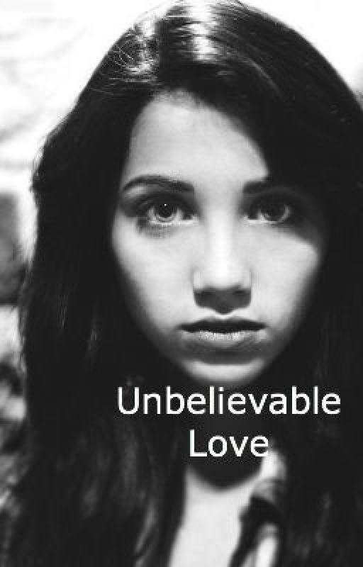 Unbelievable Love autorstwa dontcrylittleone