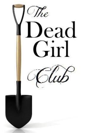 The Dead Girl Club bởi MysteryYears