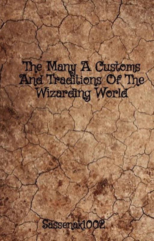 The Many A Customs And Traditions Of The Wizarding World από Sassenak1002