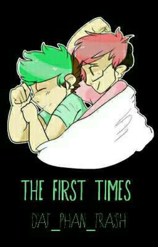 The First Times (Septiplier) by plantboidaniel