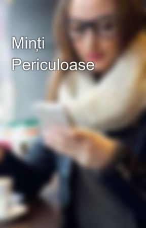 Minți Periculoase by KeryMorgan