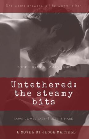 Untethered: The Steamy Bits by JessaMartell