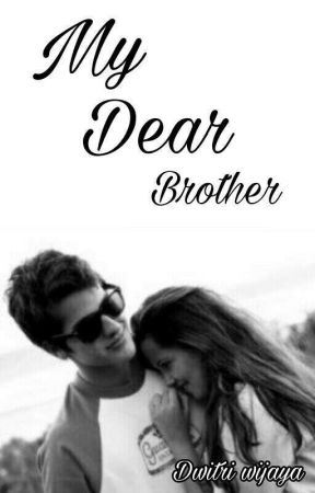 My Dear Brother by dwitri_wijaya