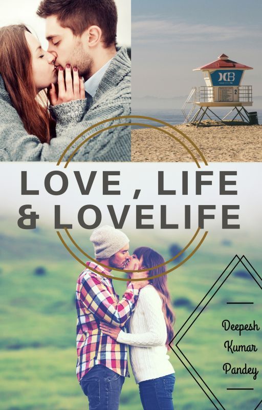 Love, Life And LoveLife by deepesh_s