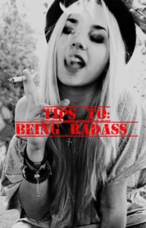 Tips to: Being Badass (on hold) || Luke Hemmings fanfic  by maddiehayes621