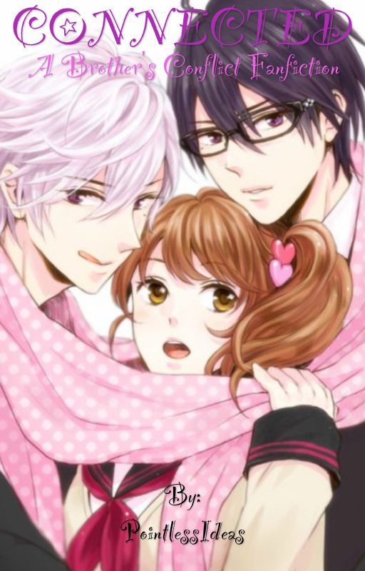 Brother's Conflict Fanfiction ~ CONNECTED (Tsubaki x Ema) by PointlessIdeas