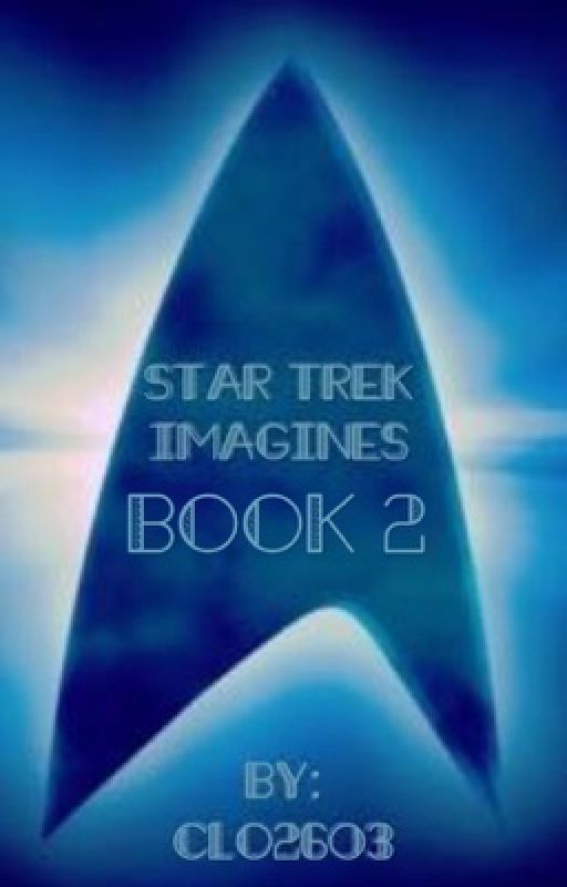 Star Trek Imagines Book 2 by Clo2603