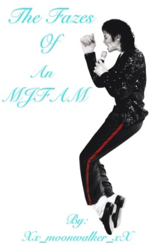 The Fazes of an MJFAM by Xx_moonwalker_xX