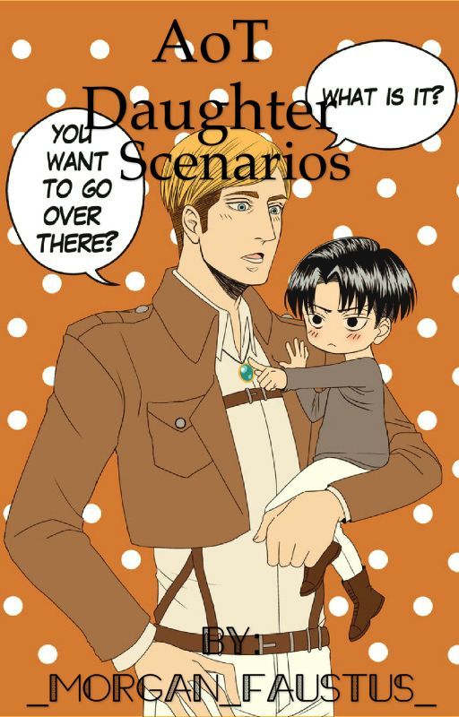 AoT daughter scenarios! *parents are ships* door _Morgan_Faustus_