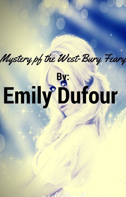 The Mystery Of The West-Bury Feary by EmilyDufour