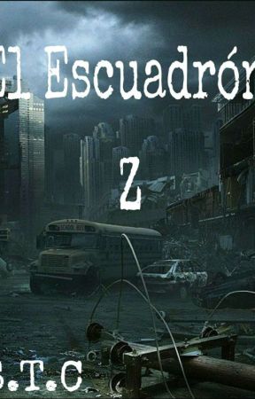 El Escuadrón Z (Pausada)  by HijaDeDioses