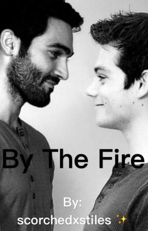 By The Fire by scorchedxstiles
