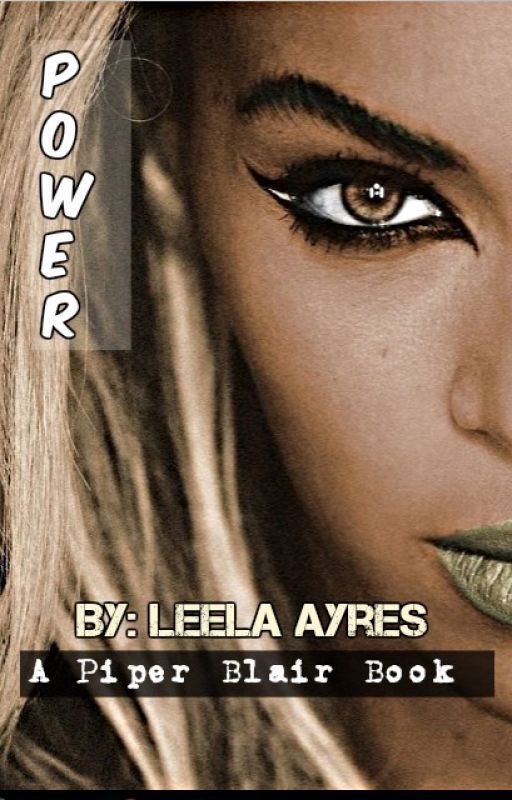 Piper Blair Series~Power by LeelaAryes