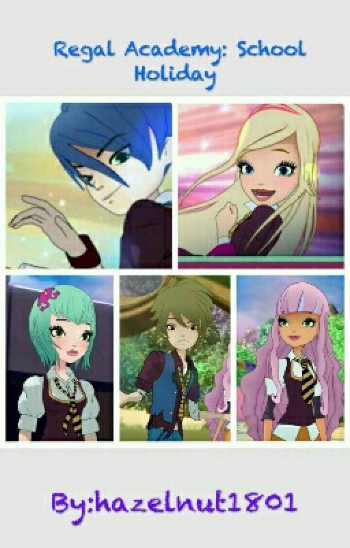 (STOP FOR A WHILE) Regal Academy: The School Holiday  by jrenthusiast